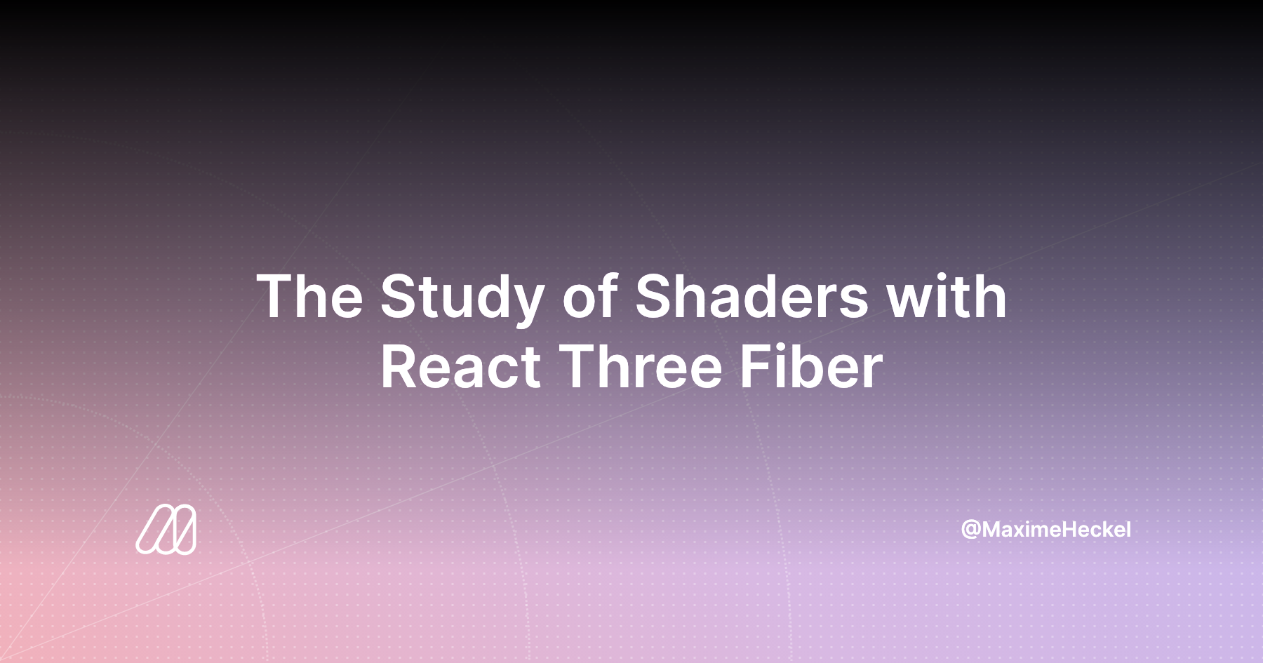 The Study of Shaders with React Three Fiber